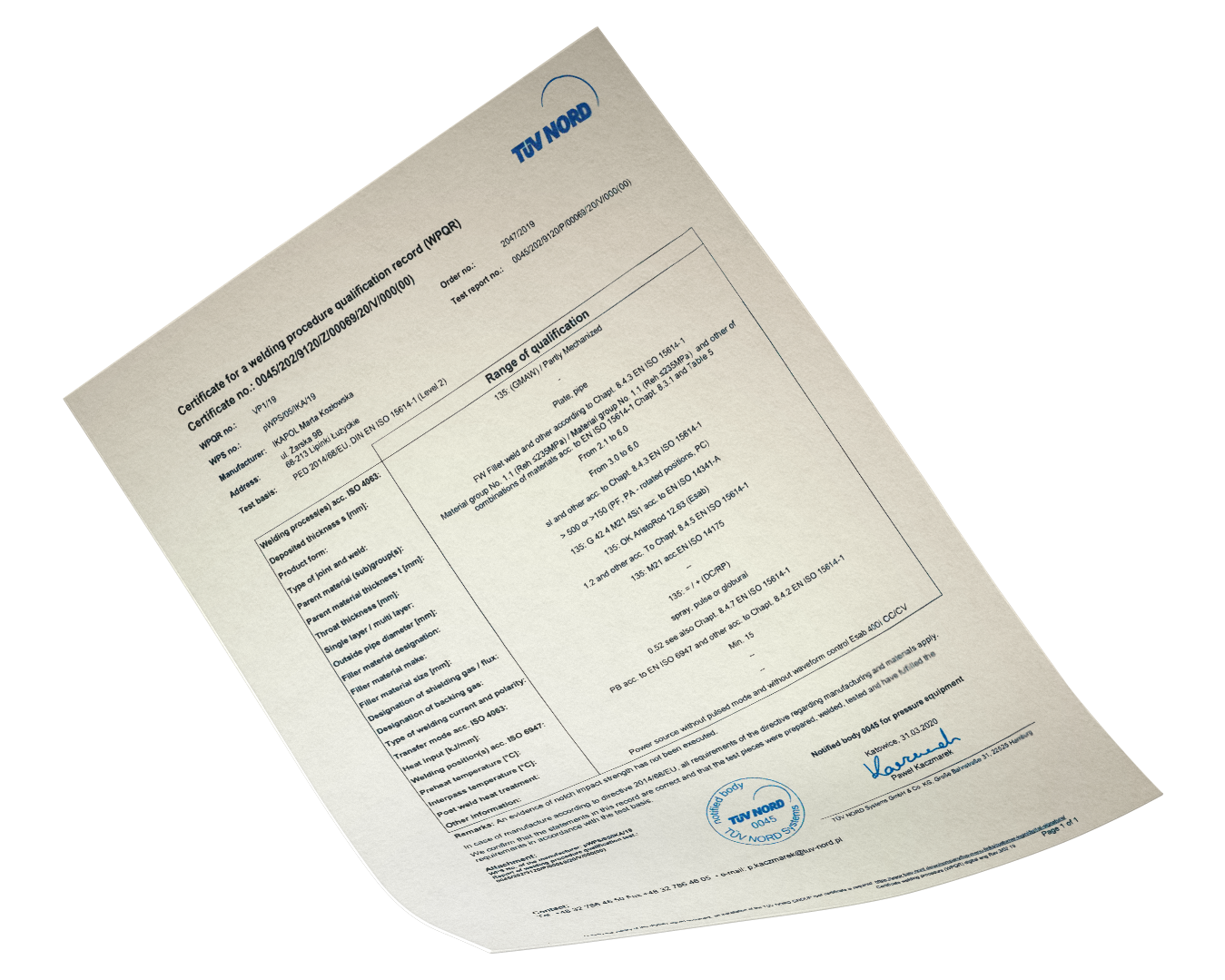 WPQR (Welding Procedure Specification) – TÜV NORD Polska kwalifikacja technologii spawania stosowanej w procesie produkcji.